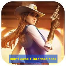 multi canais internacional